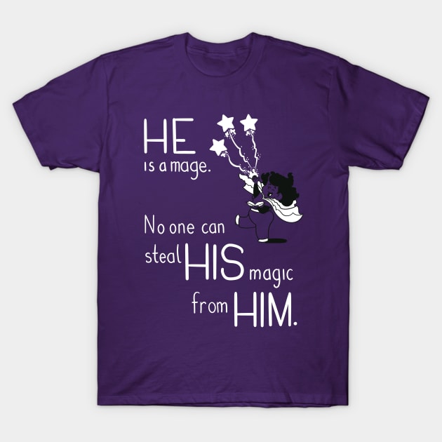 Pronoun Mage, He T-Shirt by MaatCrook